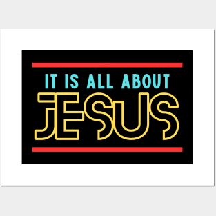 It Is All About Jesus | Christian Posters and Art